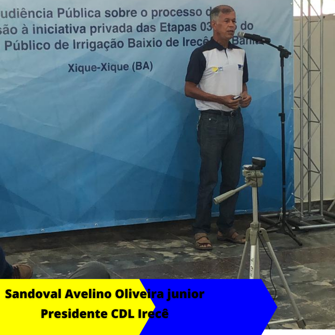 CDL Irecê e CDL Xique-Xique participam da Audiência Pública de Concessão à Iniciativa Privada das Etapas 3 a 5 do Perímetro Irrigado Baixio de Irecê